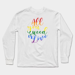 All you need is love (rainbow) Long Sleeve T-Shirt